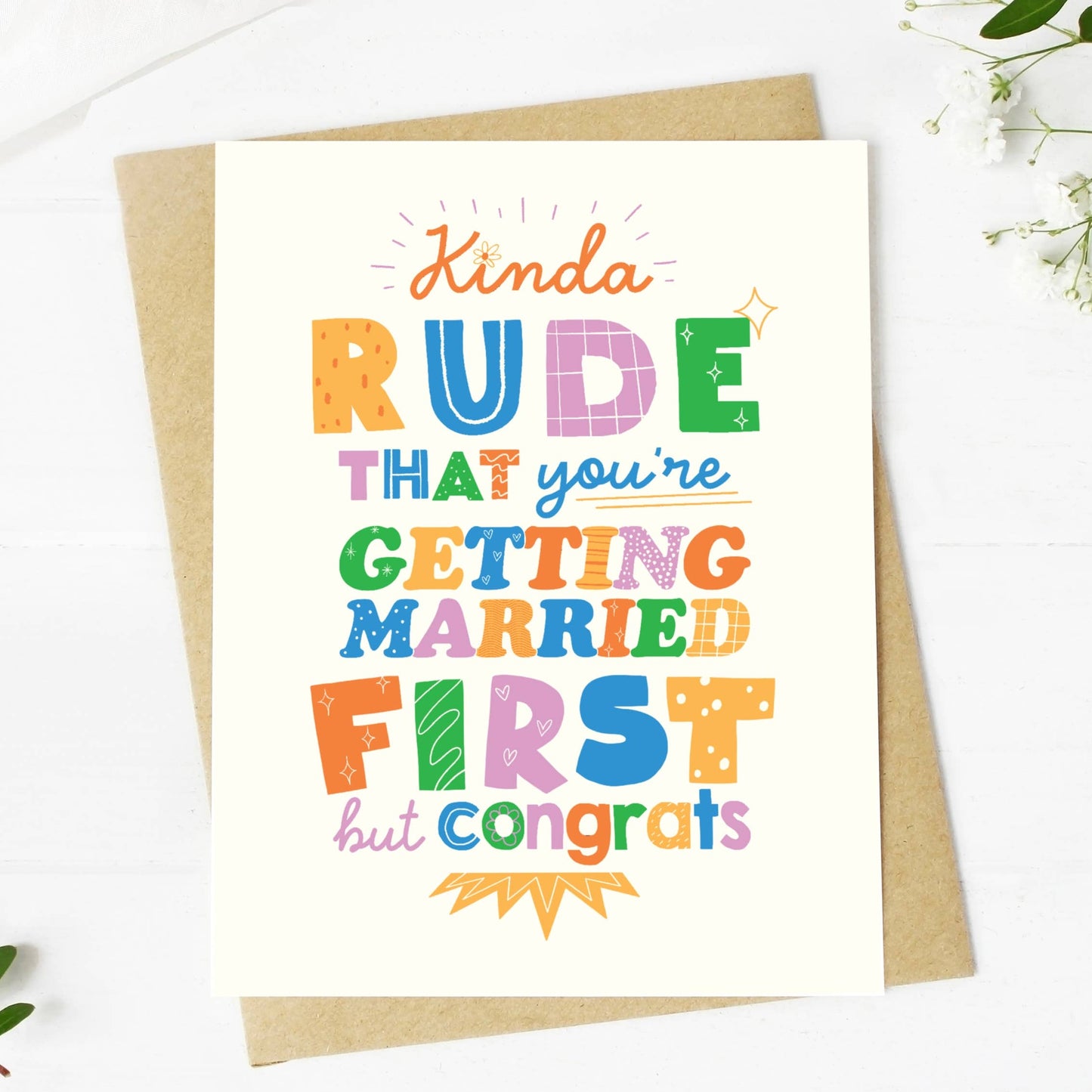 Kinda Rude That You're Getting Married First Wedding Card