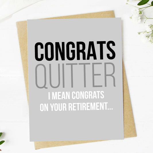 Congrats Quitter - Retirement Card