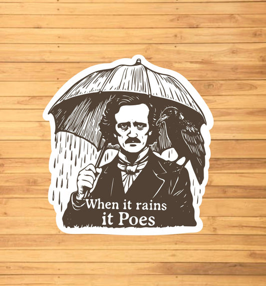 When It Rains It Poes Sticker