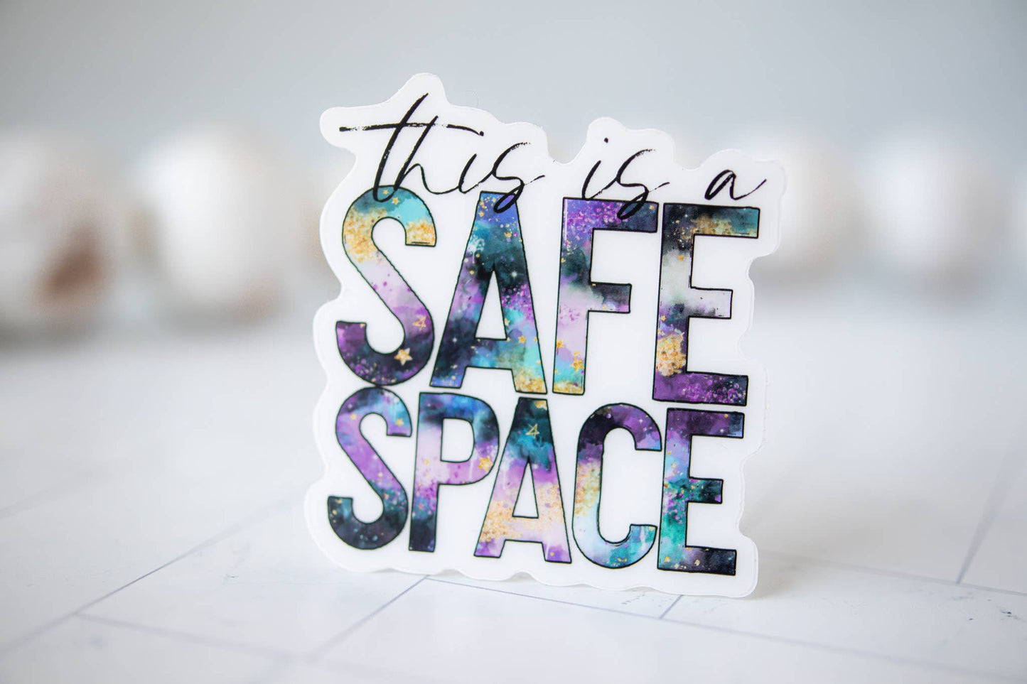 This Is A Safe Space, Vinyl Sticker