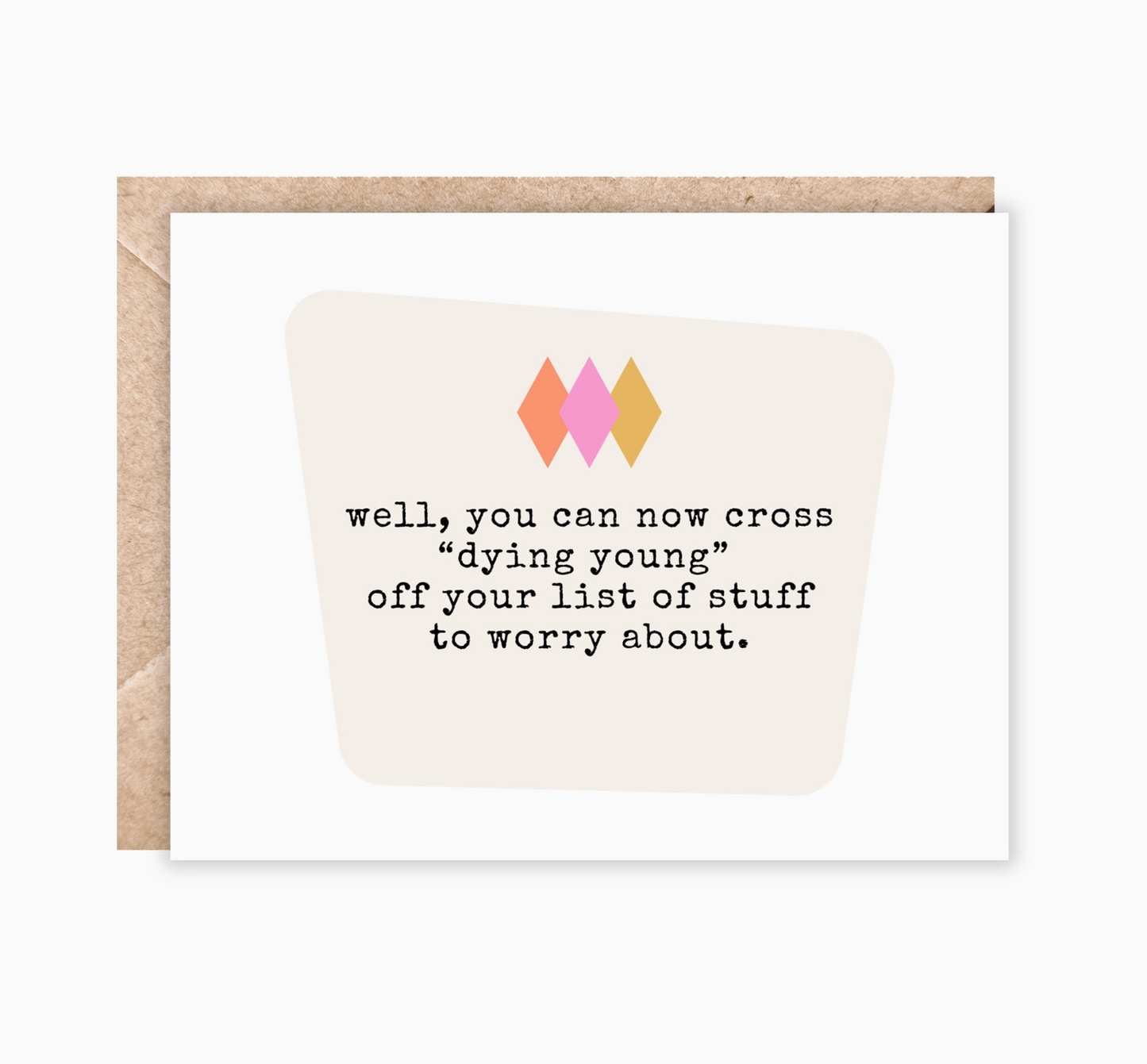 Humorous You Can Now Cross Dying Young Card