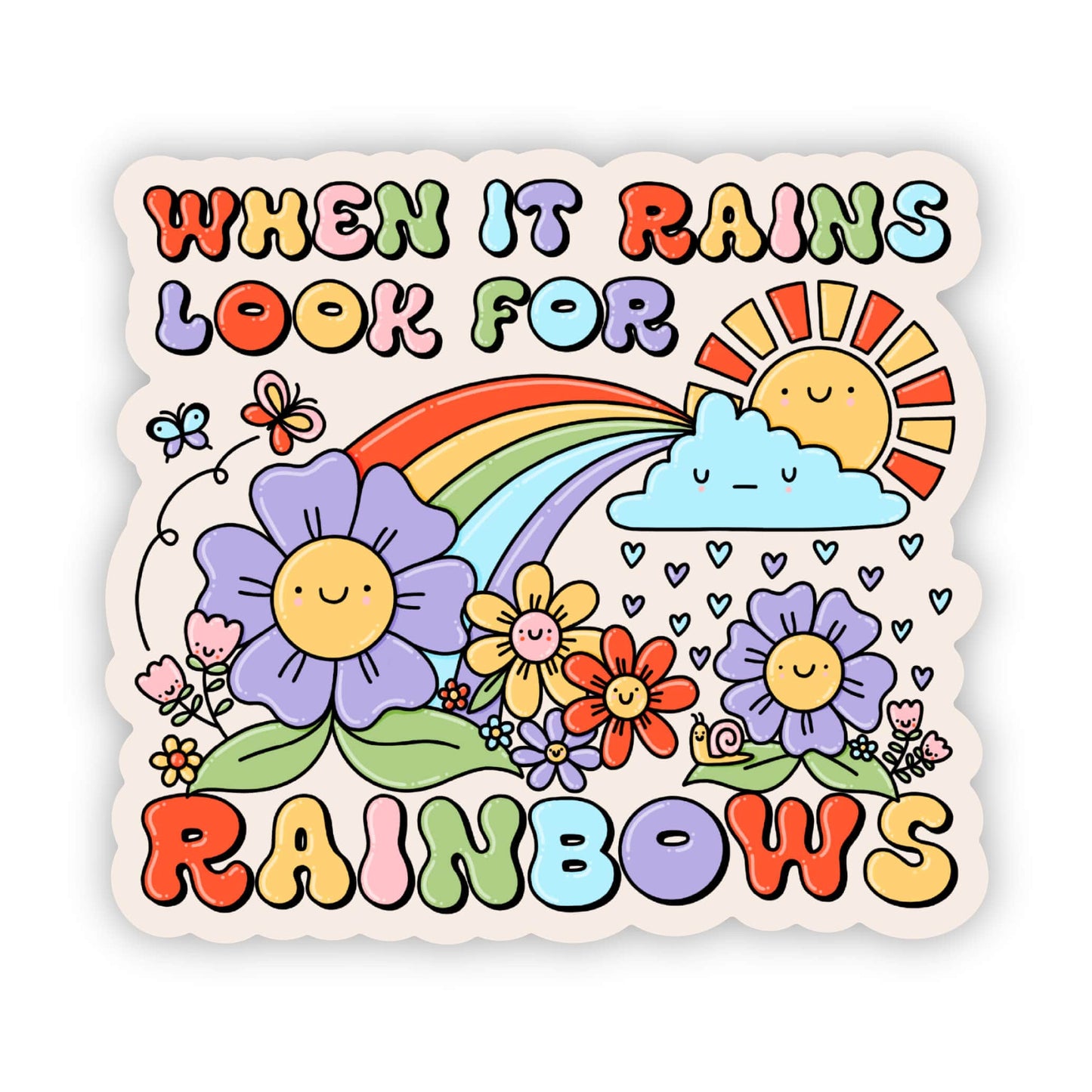 When it rains look for rainbows