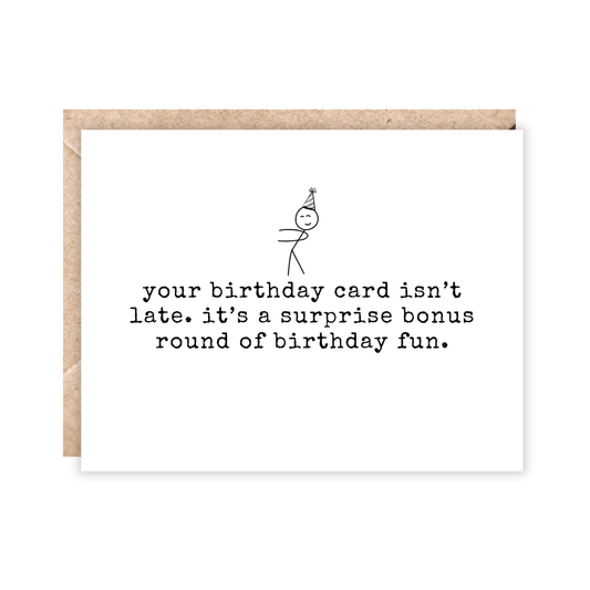 Your birthday card isn't late surprise bonus round card