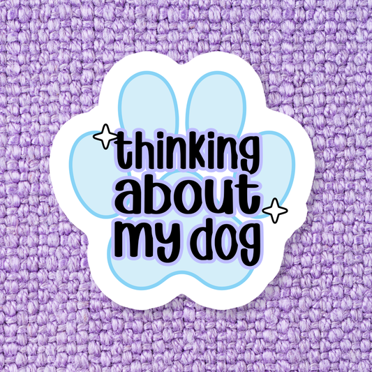 Thinking About My Dog Sticker
