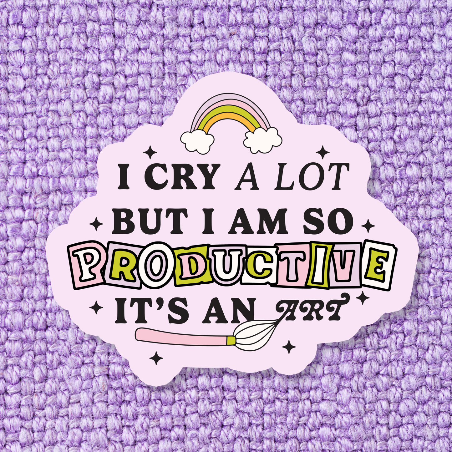 Cry a Lot Productive Sticker
