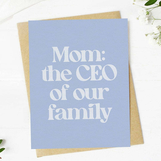 Mom: the CEO of our family Card
