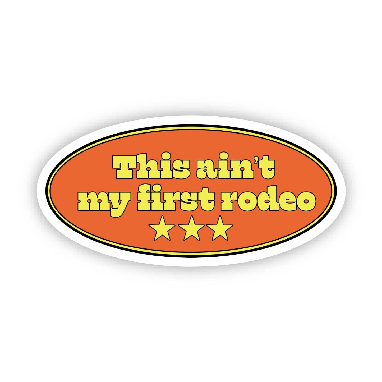 This ain't my first rodeo Cowboy Western Text Sticker