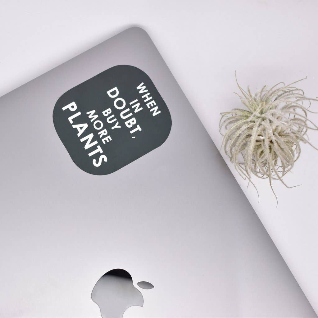 House Plant Sticker - Buy More Plant Sticker