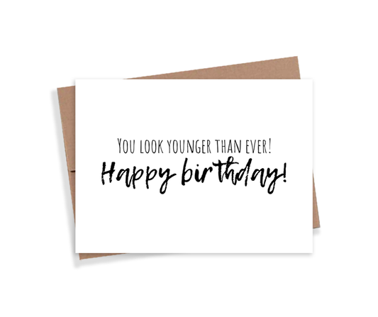 Younger Than Ever ... Happy Birthday