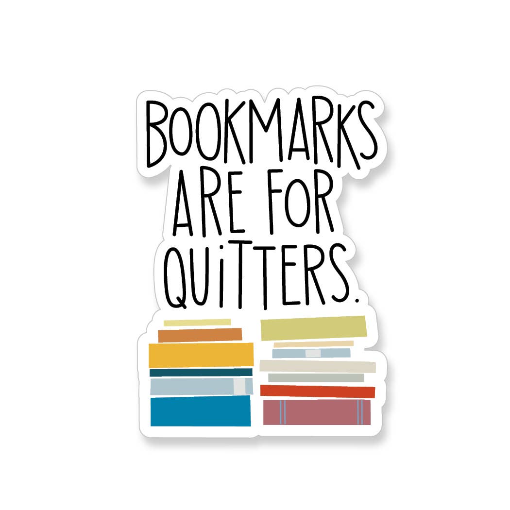 Bookmarks are for Quitters