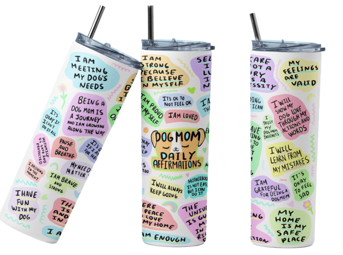 Dog Mom Daily Affirmations 20 oz Tumbler