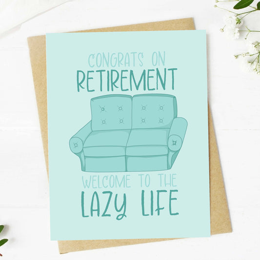 Congrats On Retirement - Welcome To The Lazy Life Couch Card