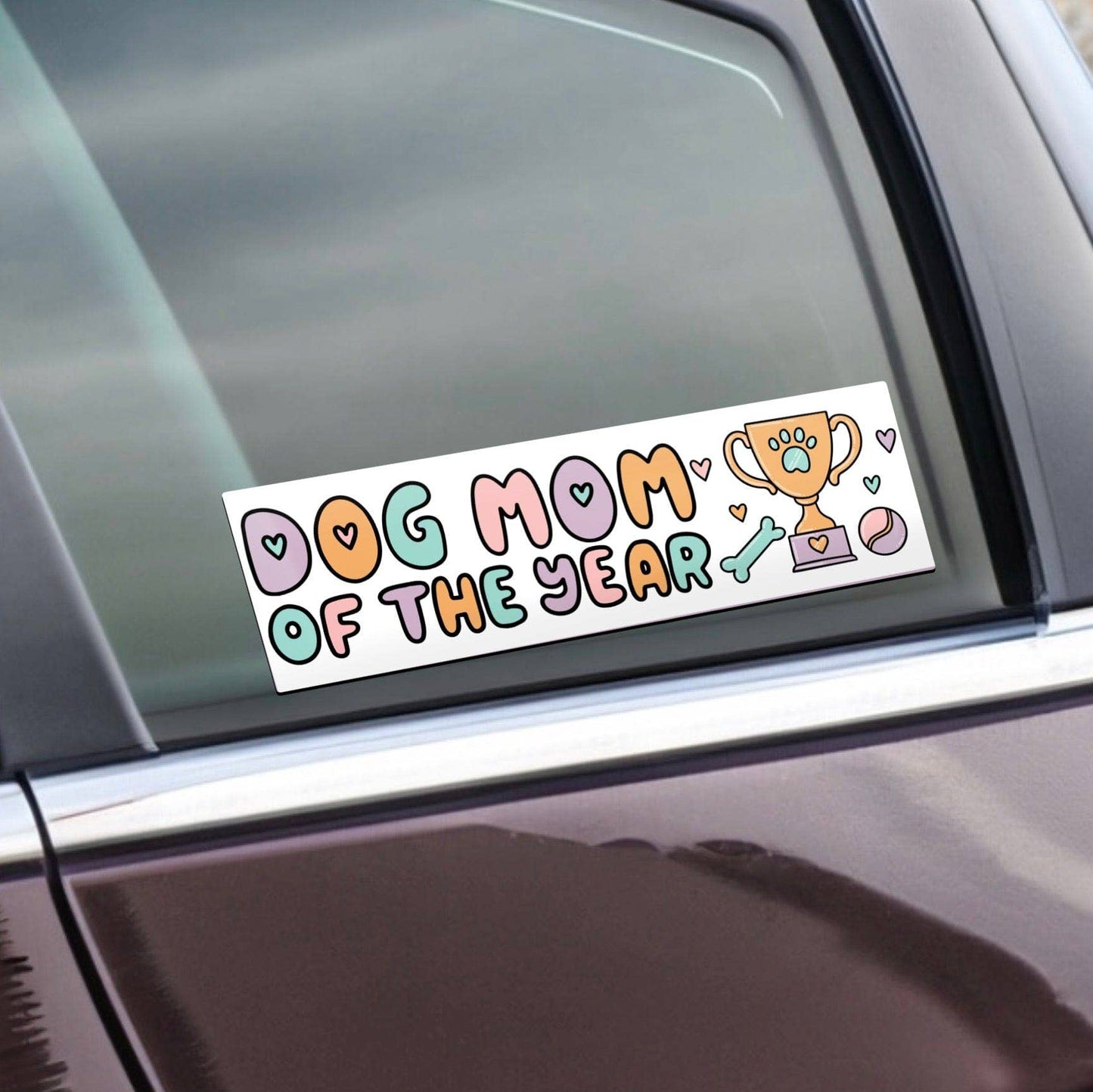 "Dog Mom Of The Year" Bumper Sticker