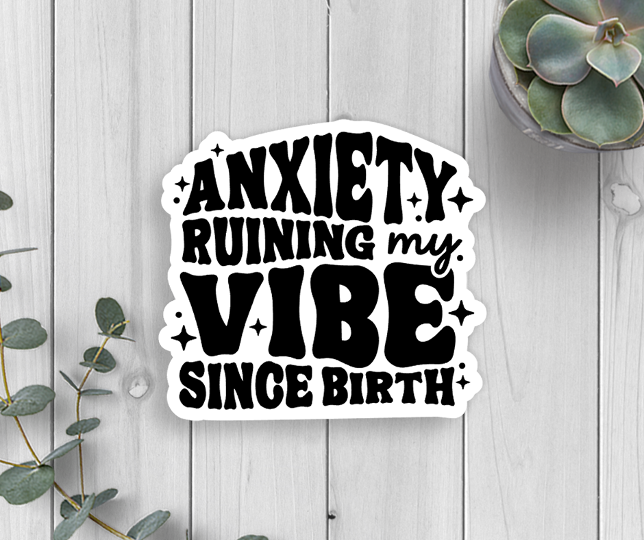 Anxiety Vinyl Sticker