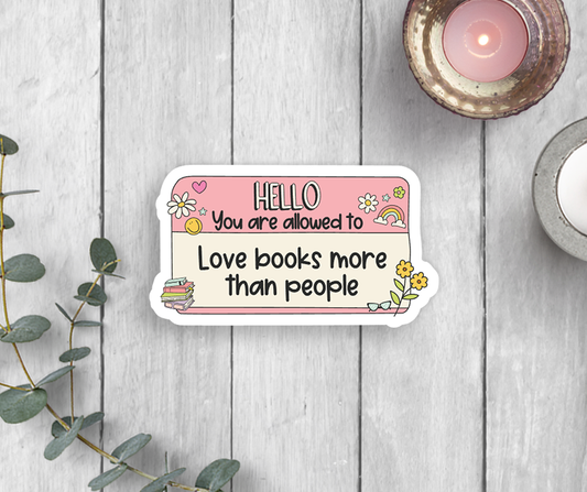 Hello Love Books More Than People Vinyl Sticker