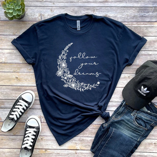 Follow Your Dreams Tees