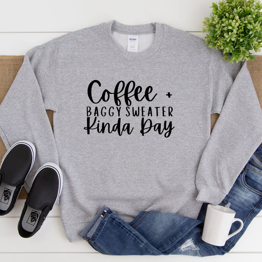 Coffee and Baggy Sweater Kinda Day