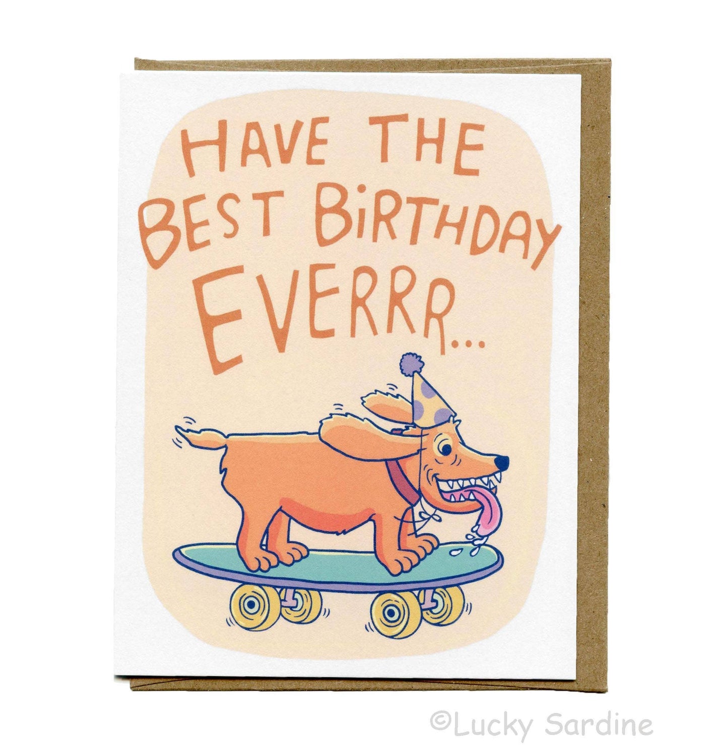 Dog Skateboard, Have The Best Birthday Ever