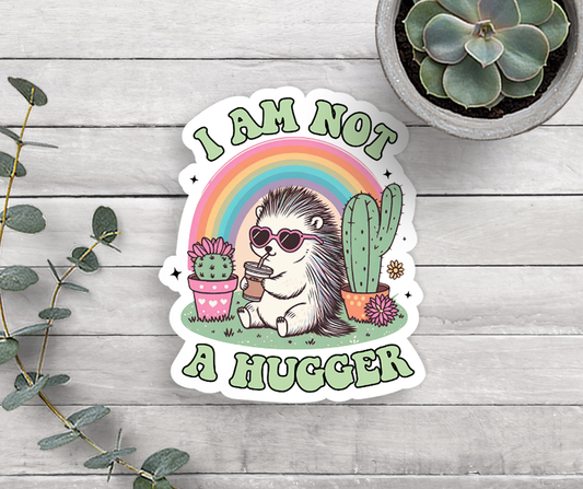 Not A Hugger Vinyl Sticker