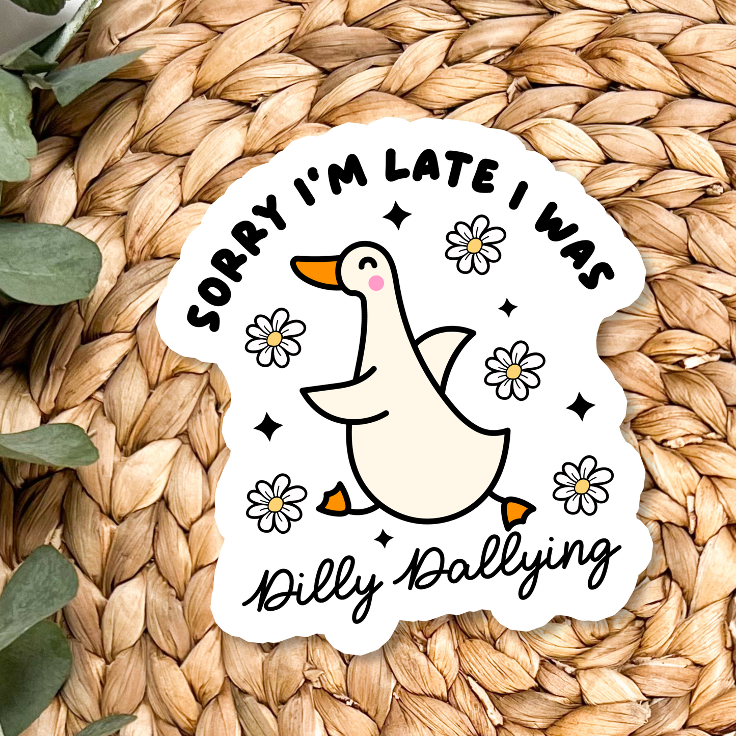 Dilly Dally Duck Sticker