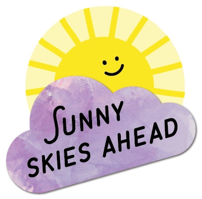 Sunny Skies Ahead - Positive Affirmation Cling