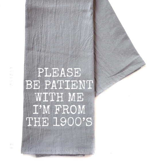 Be Patient With Me Tea Towel
