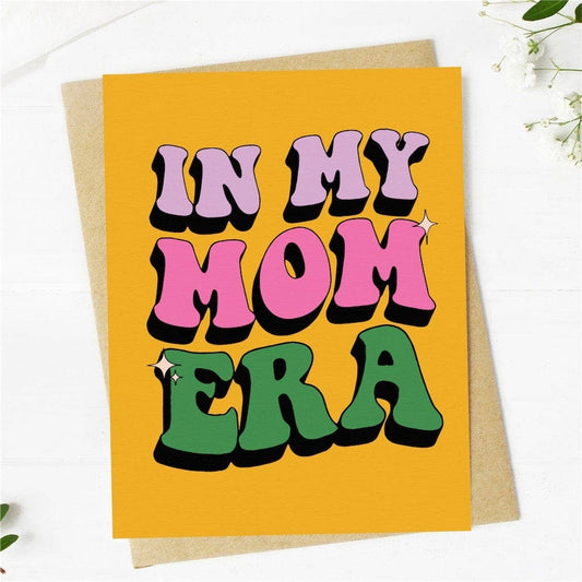 In my Mom Era - Greeting Card