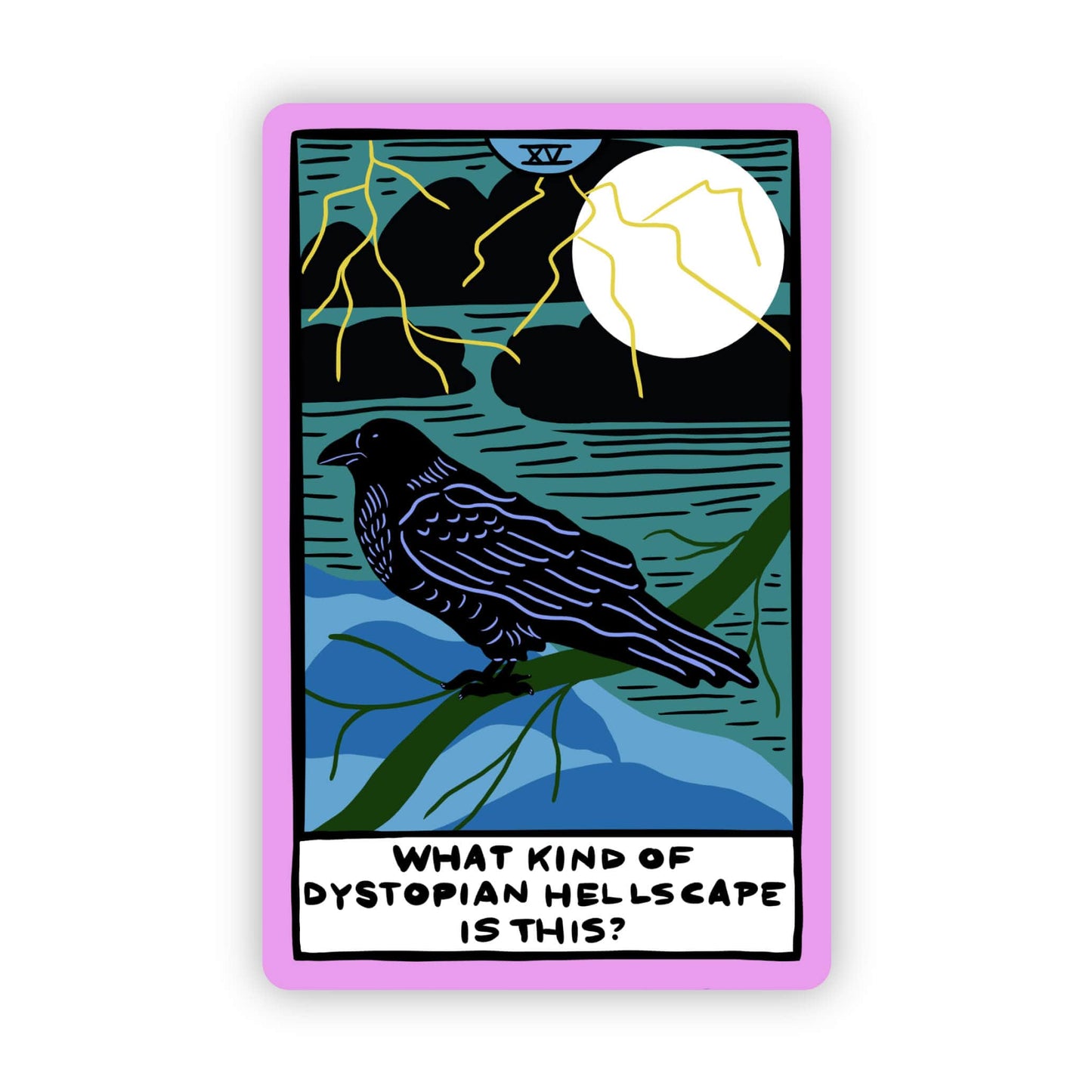 What kind of dystopian hellscape Is this Tarot Sticker