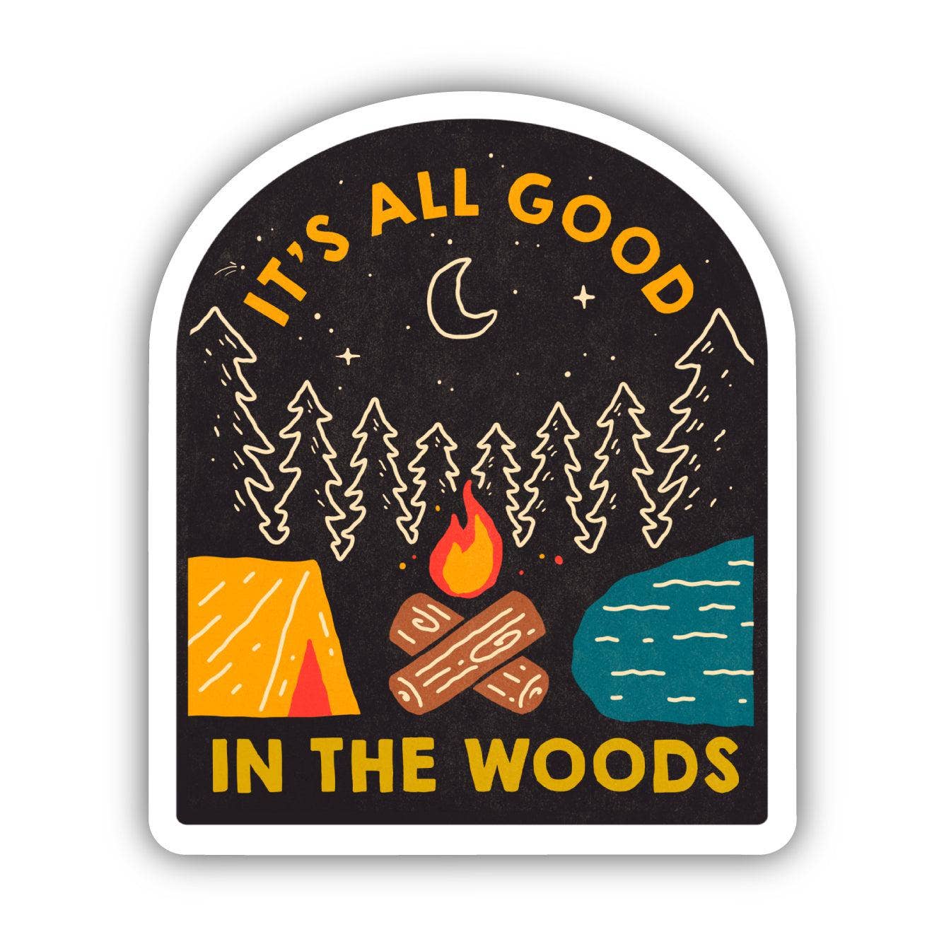 It's All Good In The Woods Sticker