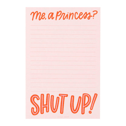 Me, A Princess? 4x6 Notepad