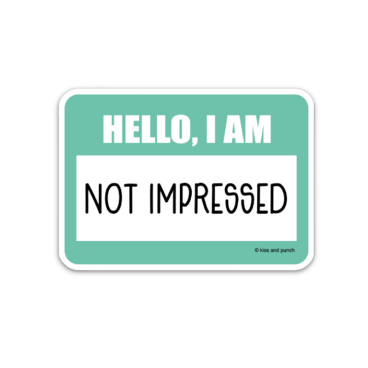 Funny Hello Not Impressed Name Tag Vinyl Sticker