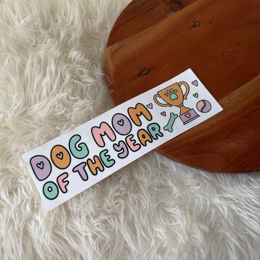 "Dog Mom Of The Year" Bumper Sticker