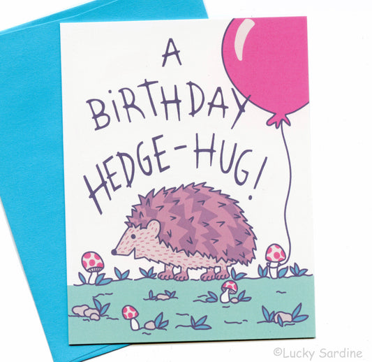 A Birthday Hedge-Hug, hedgehog card!