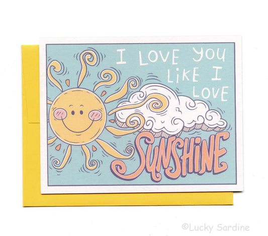 I Love You Like I Love Sunshine, Sun Greeting Card: Yellow