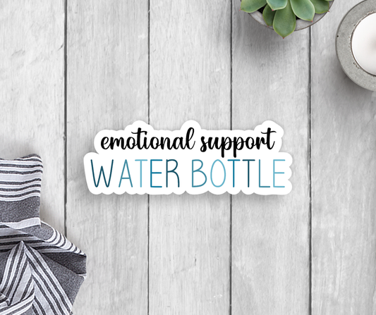 Emotional Support Water Bottle Vinyl Sticker